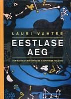 Eestlase aeg: uurimus eesti rahvapärase ajaarvamise ajaloost
