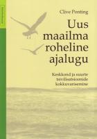 Maailma roheline ajalugu: keskkond ja suurte tsivilisatsioonide kokkuvarisemine