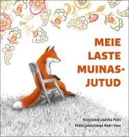 MEIE LASTE MUINASJUTUD
