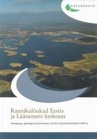 Rannikulõukad Eestis ja Läänemere keskosas: arengulugu, geoloogia ja hüdroloogia, elustik ning looduskaitseline väärtus