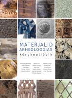 Materjalid arheoloogias: Kõrgkooliõpik