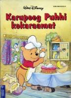 Karupoeg Puhhi kokaraamat: [ lastele]