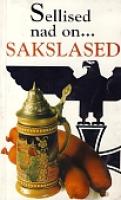 Sellised nad on... sakslased