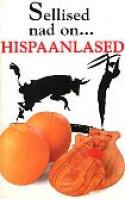 Sellised nad on... hispaanlased