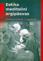 Eetika meditsiini argipäevas: [ artiklid]