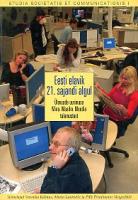 Eesti elavik 21. sajandi algul: ülevaade uurimuse 'Mina. Maailm. Meedia' tulemustest