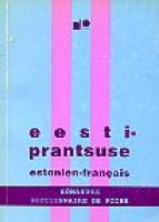 Eesti-prantsuse sõnastik: [ umbes 8 000 märksõna] -  Estonien-francais dictionnaire de poche