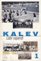 Kalev. Läbi sajandi.[ Eesti Spordiselts 'Kalev']