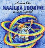 Maailma loomine ja teisi lugusid