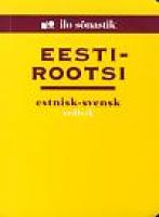 Eesti-rootsi [ sõnastik] - Estnisk-svensk ordbok