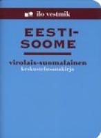 Eesti-soome [ vestmik] - Virolais-suomalainen keskustelusanakirja