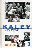 Kalev. Läbi sajandi.[ Eesti Spordiselts 'Kalev']