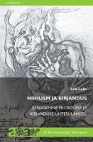 Nihilism ja kirjandus: Ei kogemine filosoofia ja kirjanduse ühtesulamisel