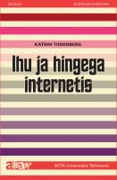 Ihu ja hingega internetis. Kuidas mõista sotsiaalmeediat?