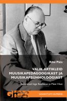 Valik artikleid muusikapedagoogikast ja muusikapsühholoogiast