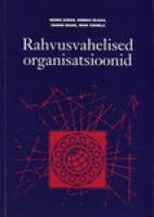 Rahvusvahelised organisatsioonid: [ õpik gümnaasiumidele ja kõrgkoolidele]