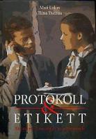 Protokoll & etikett: käsiraamat ärimeestele ja poliitikutele