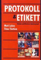 Protokoll & etikett: [ eduka suhtlemise käsiraamat]