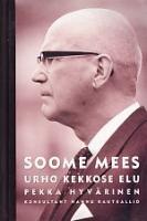 Soome mees: Urho Kekkose elu : [ poliitik : 1900-1986]