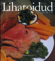 Lihatoite: sealihast, lambalihast, loomalihast, vasikalihast, ulukilihast