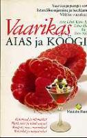Vaarikas aias ja köögis