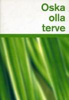 Oska olla terve