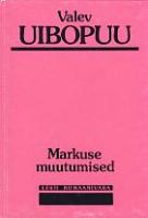 Markuse muutumised: romaan