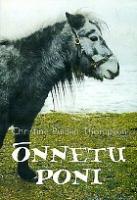 Õnnetu poni: [ jutustus]