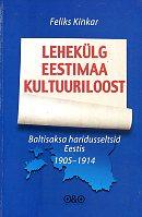 Lehekülg Eestimaa kultuuriloost: baltisaksa haridusseltsid Eestis 1905-1914