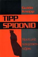 Tippspioonid: reeturid salajases sõjas