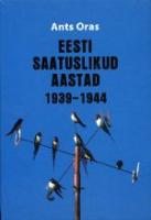 Eesti saatuslikud aastad 1939-1944: [ mälestused]