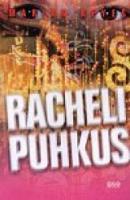 Racheli puhkus: [ romaan]