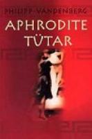 Aphrodite tütar: [ romaan]