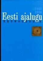 Eesti ajalugu. Kronoloogia -13000-2006