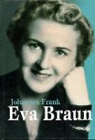 Eva Braun: ühe naise ebatavaline saatus ajaloo tormisel järgul