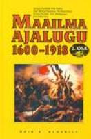Maailma ajalugu 1600-1918.1815-1918:  [ õpik 8. klassile]