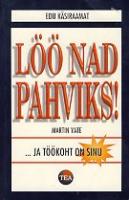 Löö nad pahviks! ...ja töökoht on sinu