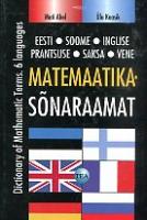 Matemaatikasõnaraamat: eesti-soome-inglise-prantsuse-saksa-vene -  Matematiikan sanakirja = Dictionary of mathematics = Dictionnaire des mathématiques = Wörterbuch für Mathematik = Slovar po matematike