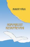 Hommikust keskpäevani: elupilte ja mälestusi
