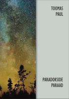 Paradokside paraad. Toomas Pauli kirjutised Maalehes 2017–2023 