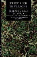 Sealpool head ja kurja. Tulevikufilosoofia eelmäng