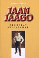 Jaan Jaago Euroopat seljatamas: seitsmekordse profimaailmameistri hiilgeaastad kahe sõja vahel : [ maadleja : 1887-1949]