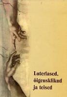 Luterlased, õigeusklikud ja teised: usuühendused Eestis 1934-2000