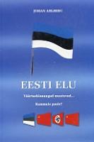 Eesti elu: kotijooks? Väärtushinnangud muutuvad... Kummale poole? : [ mälestused]