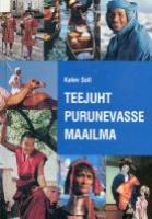 Teejuht purunevasse maailma: kultuurid ja tavad: kuidas mõista teisi rahvaid ja õppida tundma iseennast