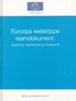 Euroopa keeleõppe raamdokument: õppimine, õpetamine ja hindamine