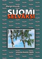 SUOMI SELVÄKSI. SOOME KEELE ÕPIK