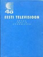 Eesti Televisioon: arvud. Faktid. Sündmused