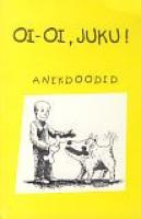 Oi-oi, Juku!: anekdoodid 2