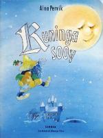 Kuninga soov: [ muinasjutt]